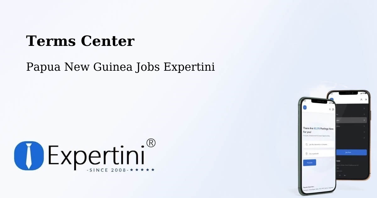 Terms of Service – Komo Margarima - Papua New Guinea Jobs Expertini